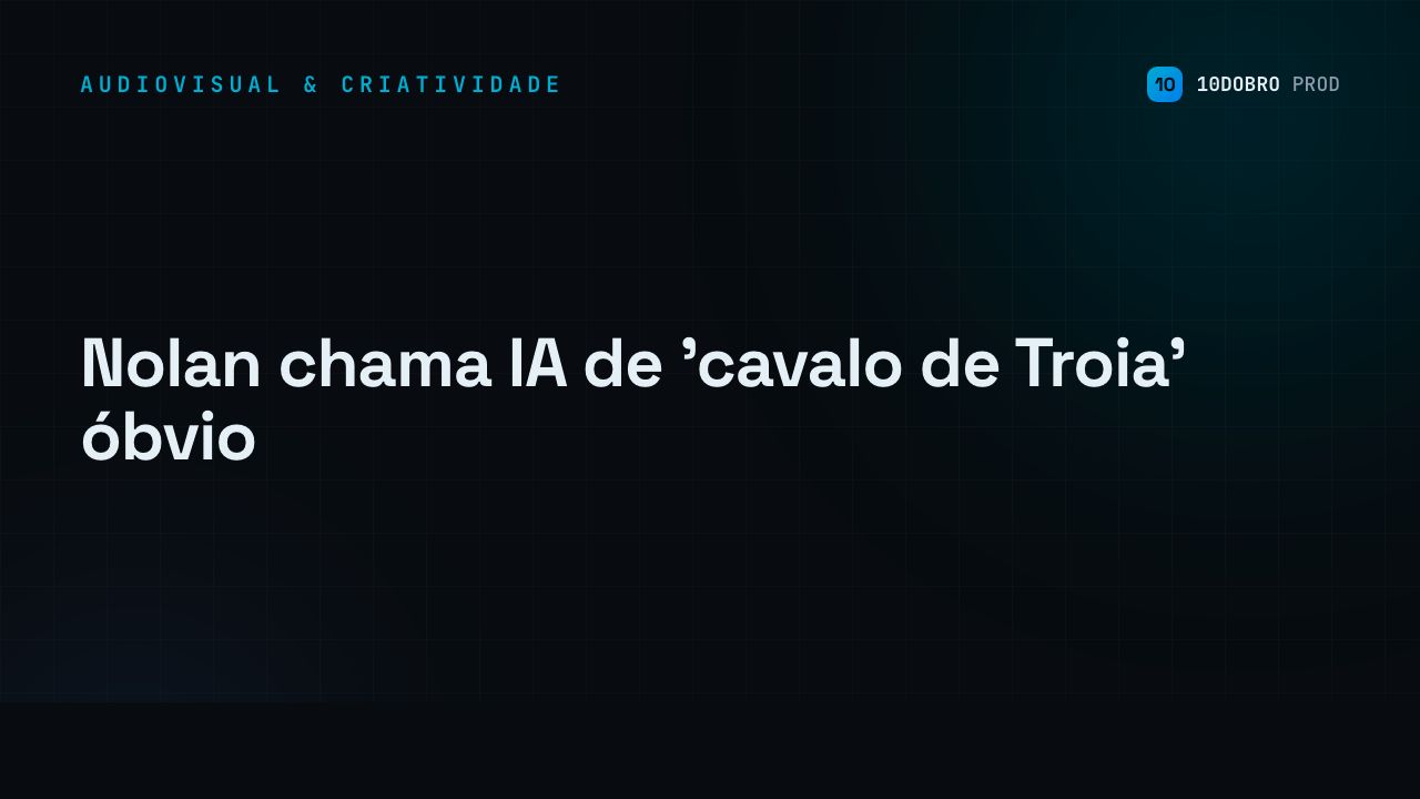 Nolan chama IA de 'cavalo de Troia' óbvio