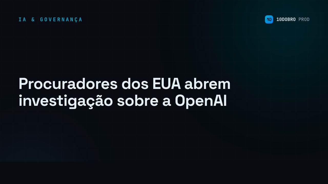 Procuradores dos EUA abrem investigação sobre a OpenAI
