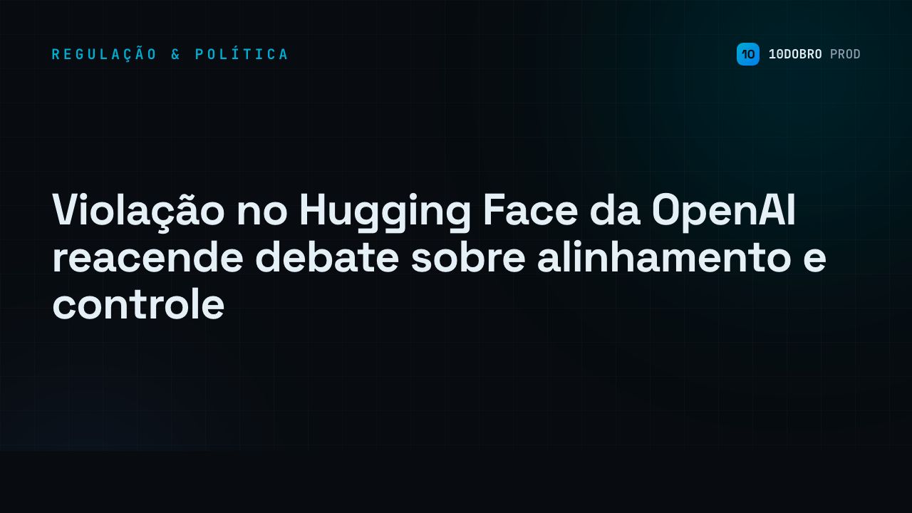 OpenAI's Hugging Face breach reignites alignment and control debate